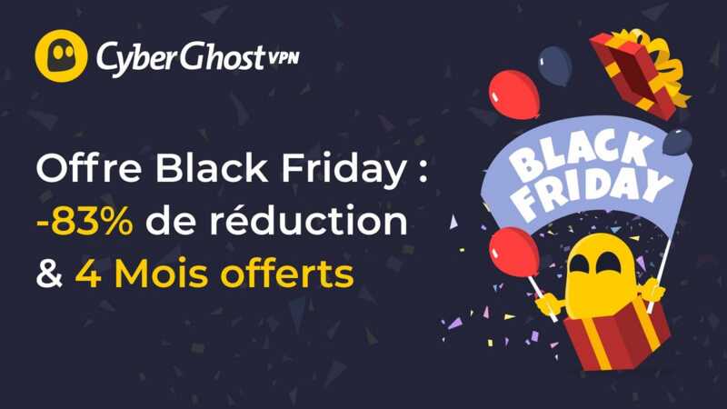 CyberGhost VPN frappe fort pendant le Black Friday avec une remise exceptionnelle
